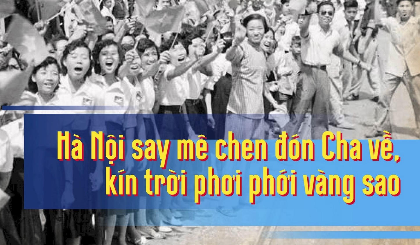 'Hà Nội say mê chen đón Cha về, kín trời phơi phới vàng sao'