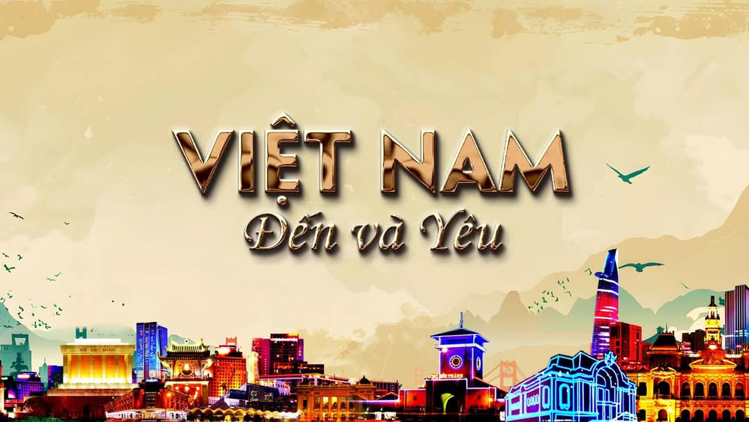 Việt Nam - Đến và yêu