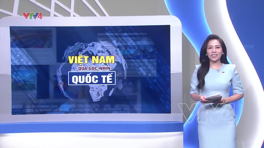 Tiêu điểm: Việt Nam qua góc nhìn quốc tế