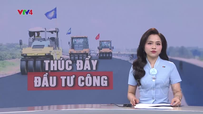 Thúc đẩy đầu tư công 6 tháng cuối năm