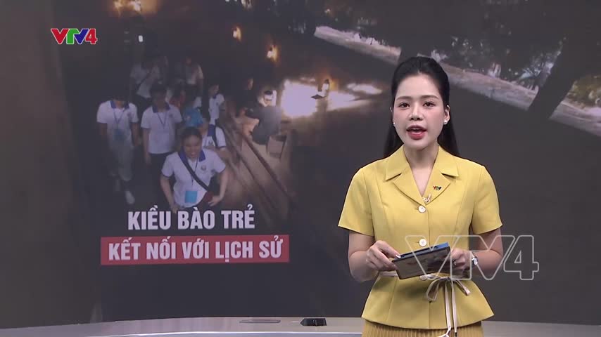 Khi kiều bào trẻ kết nối với lịch sử Việt Nam