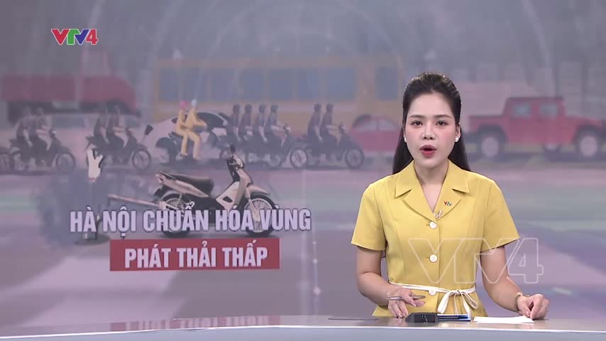 Thành phố Hà Nội sẽ chuẩn hóa hệ thống vùng phát thải thấp