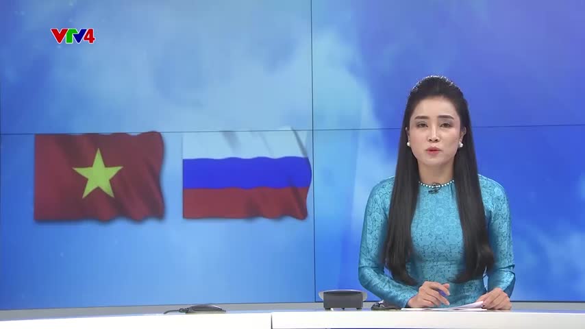 Tăng cường quan hệ Việt Nam - Liên bang Nga trên các lĩnh vực