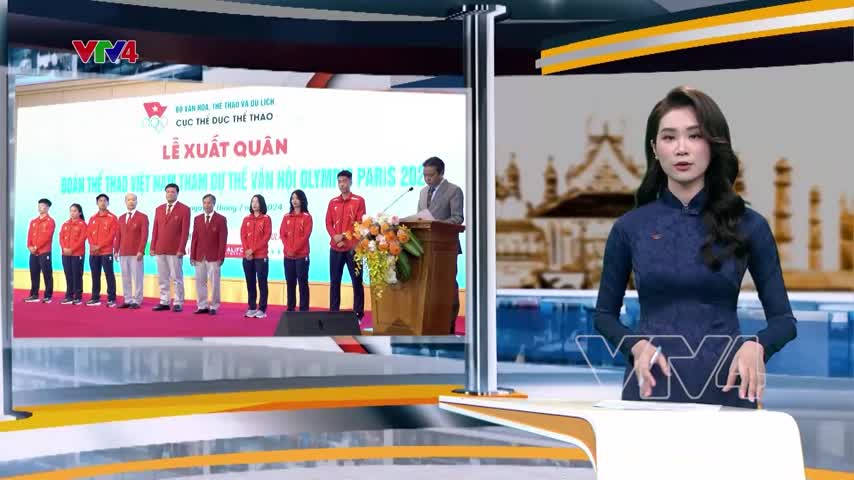 Đoàn thể thao Việt Nam xuất quân tham dự Olympic 2024