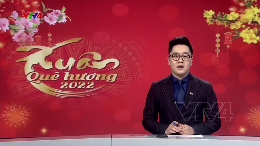 Xuân quê hương 2022 - Đoàn kết cùng vượt khó