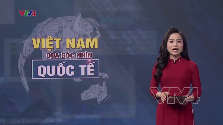 Tiêu điểm: Việt Nam qua góc nhìn quốc tế
