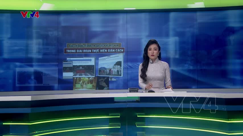 Báo chí quốc tế đưa tin sai lệch về Việt Nam trong giai đoạn thực hiện giãn cách