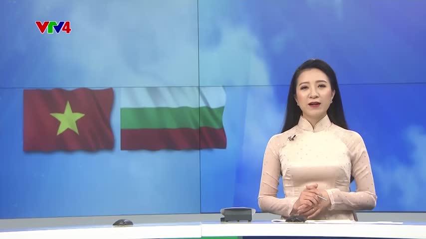 Tăng cường quan hệ Việt Nam - Bulgaria
