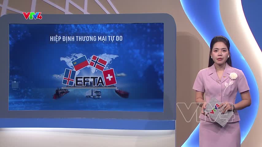 Việt Nam – EFTA: dấu mốc mới trong hợp tác thương mại và đầu tư