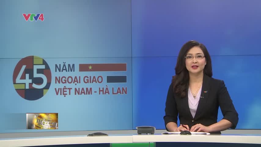 Kỷ niệm 45 năm thiết lập quan hệ ngoại giao và 5 năm thành lập Hội hữu nghị Việt Nam - Hà Lan