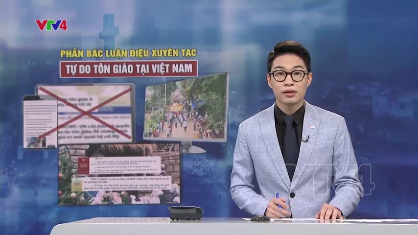 Phản bác những luận điệu xuyên tạc tự do tôn giáo tại Việt Nam