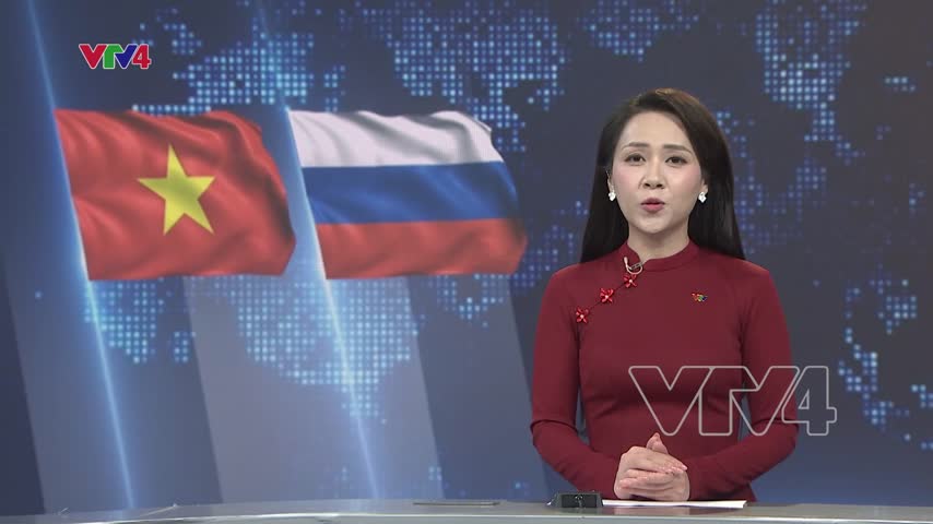 Nâng tầm quan hệ Việt Nam - Liên Bang Nga