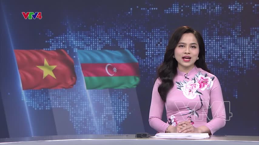 Thúc đẩy hợp tác kinh tế Việt Nam - Azerbaijan