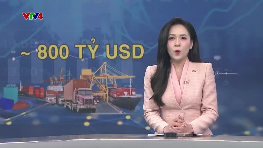 Xuất nhập khẩu dự kiến cao kỷ lục, đạt 800 tỷ USD