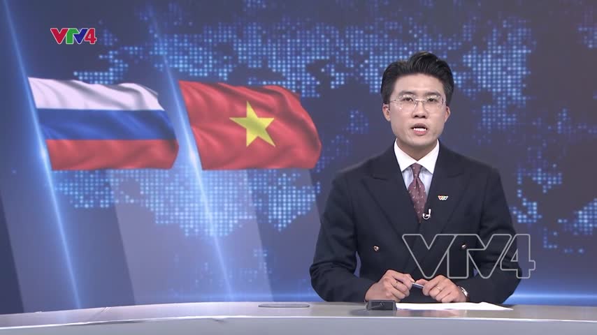 Nâng tầm quan hệ hợp tác Việt Nam - Nga