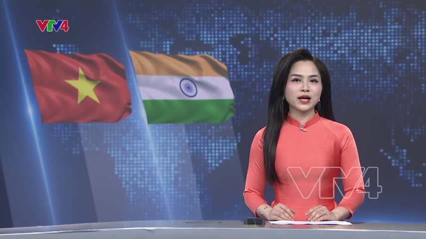 Việt Nam - Ấn Độ: Chia sẽ tầm nhìn, hội tụ chiến lược, hợp tác thực chất
