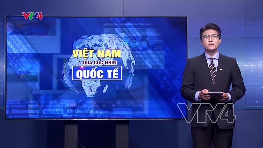 Tiêu điểm: Việt Nam qua góc nhìn quốc tế