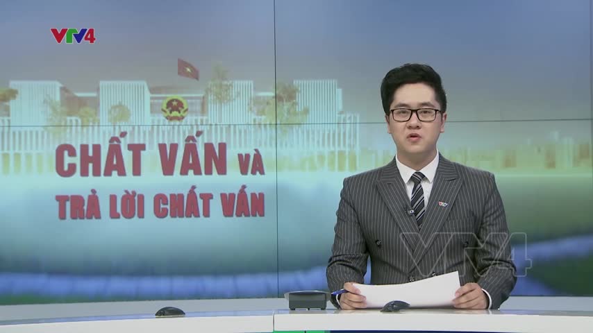 Bộ trưởng Bộ Nội Vụ trả lời chất vấn
