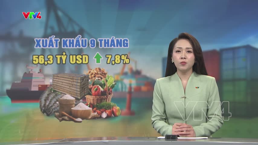 Xuất khẩu nông, lâm, thủy sản 9 tháng ước tăng 7,8%