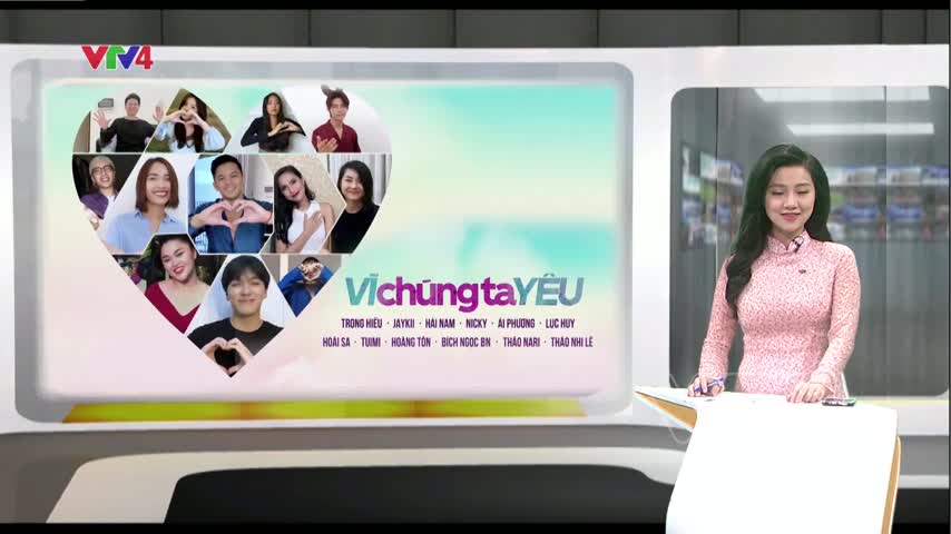 Ca khúc “Vì chúng ta yêu” - Thông điệp về sự đoàn kết và sự sẻ chia