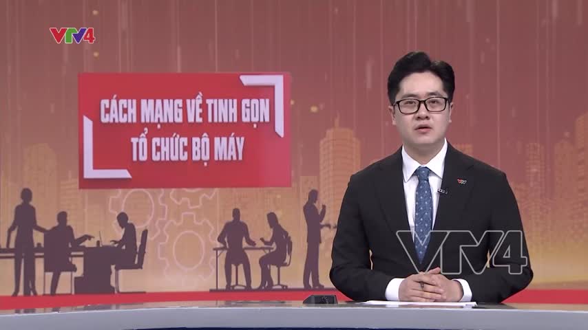 Sửa đổi luật tổ chức Quốc Hội để sắp xếp tinh gọn bộ máy