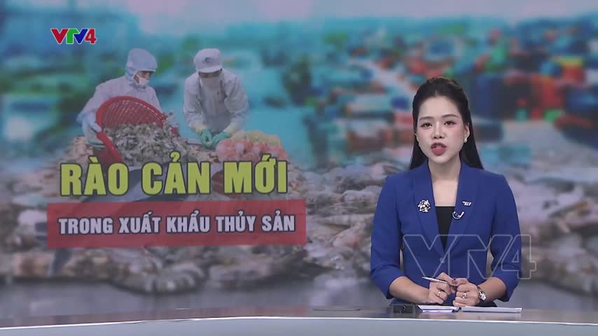 Xuất khẩu thủy sản đối diện rào cản mới