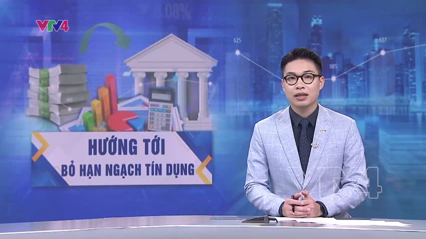 Nghiên cứu lộ trình bỏ hạn mức tăng trưởng tín dụng