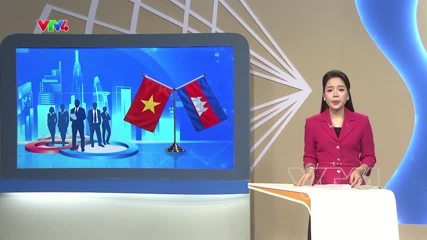 Tăng cường kết nối doanh nghiệp Việt Nam - Campuchia