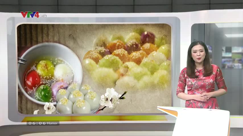  Bánh trôi, bánh chay - Nét đẹp văn hóa Tết Hàn thực